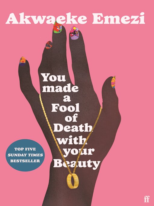 Title details for You Made a Fool of Death With Your Beauty by Akwaeke Emezi - Available